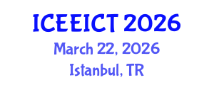 International Conference on Electrical Engineering, Information and Communication Technology (ICEEICT) March 22, 2026 - Istanbul, Turkey