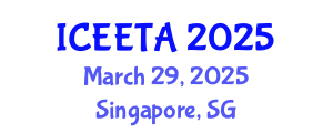 International Conference on Electrical Engineering: Theory and Application (ICEETA) March 29, 2025 - Singapore, Singapore