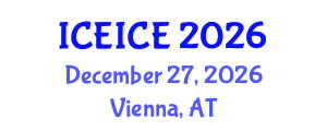 International Conference on Electrical, Instrumentation and Control Engineering (ICEICE) December 27, 2026 - Vienna, Austria International Conference on Electrical, Instrumentation and Control Engineering (ICEICE) December 27, 2026 - Vienna, Austria