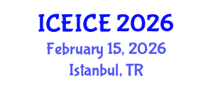 International Conference on Electrical, Instrumentation and Control Engineering (ICEICE) February 15, 2026 - Istanbul, Turkey