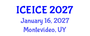 International Conference on Electrical, Instrumentation and Control Engineering (ICEICE) January 16, 2027 - Montevideo, Uruguay International Conference on Electrical, Instrumentation and Control Engineering (ICEICE) January 16, 2027 - Montevideo, Uruguay