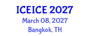 International Conference on Electrical, Instrumentation and Control Engineering (ICEICE) March 08, 2027 - Bangkok, Thailand International Conference on Electrical, Instrumentation and Control Engineering (ICEICE) March 08, 2027 - Bangkok, Thailand