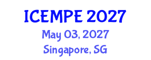 International Conference on Electrical Machines and Power Electronics (ICEMPE) May 03, 2027 - Singapore, Singapore International Conference on Electrical Machines and Power Electronics (ICEMPE) May 03, 2027 - Singapore, Singapore