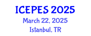 International Conference on Electrical Power and Energy Systems (ICEPES) March 22, 2025 - Istanbul, Turkey
