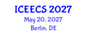 International Conference on Electrochemical Energy Conversion and Storage (ICEECS) May 20, 2027 - Berlin, Germany International Conference on Electrochemical Energy Conversion and Storage (ICEECS) May 20, 2027 - Berlin, Germany