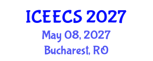 International Conference on Electrochemical Energy Conversion and Storage (ICEECS) May 08, 2027 - Bucharest, Romania International Conference on Electrochemical Energy Conversion and Storage (ICEECS) May 08, 2027 - Bucharest, Romania