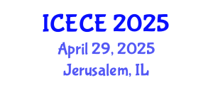 International Conference on Electronics and Communication Engineering (ICECE) April 29, 2025 - Jerusalem, Israel