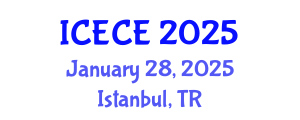 International Conference on Electronics and Communication Engineering (ICECE) January 28, 2025 - Istanbul, Turkey