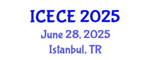 International Conference on Electronics and Communication Engineering (ICECE) June 28, 2025 - Istanbul, Turkey
