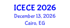 International Conference on Electronics and Communication Engineering (ICECE) December 13, 2026 - Cairo, Egypt International Conference on Electronics and Communication Engineering (ICECE) December 13, 2026 - Cairo, Egypt