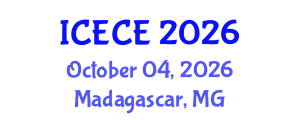 International Conference on Electronics and Communication Engineering (ICECE) October 04, 2026 - Madagascar, Madagascar International Conference on Electronics and Communication Engineering (ICECE) October 04, 2026 - Madagascar, Madagascar