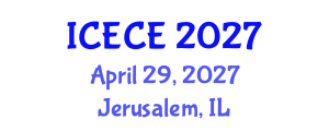 International Conference on Electronics and Communication Engineering (ICECE) April 29, 2027 - Jerusalem, Israel International Conference on Electronics and Communication Engineering (ICECE) April 29, 2027 - Jerusalem, Israel