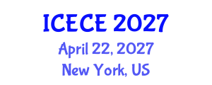 International Conference on Electronics and Communication Engineering (ICECE) April 22, 2027 - New York, United States International Conference on Electronics and Communication Engineering (ICECE) April 22, 2027 - New York, United States