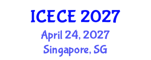 International Conference on Electronics and Communication Engineering (ICECE) April 24, 2027 - Singapore, Singapore International Conference on Electronics and Communication Engineering (ICECE) April 24, 2027 - Singapore, Singapore
