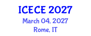 International Conference on Electronics and Communication Engineering (ICECE) March 04, 2027 - Rome, Italy International Conference on Electronics and Communication Engineering (ICECE) March 04, 2027 - Rome, Italy