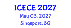 International Conference on Electronics and Communication Engineering (ICECE) May 03, 2027 - Singapore, Singapore