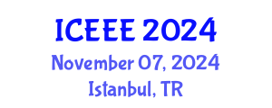 International Conference on Electronics and Electrical Engineering (ICEEE) November 07, 2024 - Istanbul, Turkey