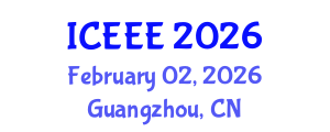 International Conference on Electronics and Electrical Engineering (ICEEE) February 02, 2026 - Guangzhou, China International Conference on Electronics and Electrical Engineering (ICEEE) February 02, 2026 - Guangzhou, China