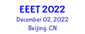 International Conference on Electronics and Electrical Engineering Technology (EEET) December 02, 2022 - Beijing, China