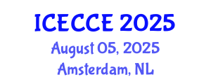International Conference on Electronics, Computer and Communication Engineering (ICECCE) August 05, 2025 - Amsterdam, Netherlands