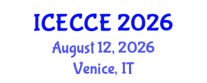 International Conference on Electronics, Computer and Communication Engineering (ICECCE) August 12, 2026 - Venice, Italy