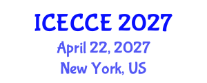 International Conference on Electronics, Computer and Communication Engineering (ICECCE) April 22, 2027 - New York, United States International Conference on Electronics, Computer and Communication Engineering (ICECCE) April 22, 2027 - New York, United States