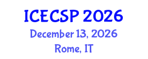 International Conference on Electronics, Control and Signal Processing (ICECSP) December 13, 2026 - Rome, Italy International Conference on Electronics, Control and Signal Processing (ICECSP) December 13, 2026 - Rome, Italy