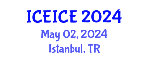 International Conference on Electronics, Information and Communication Engineering (ICEICE) May 02, 2024 - Istanbul, Turkey