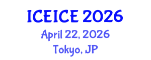 International Conference on Electronics, Information and Communication Engineering (ICEICE) April 22, 2026 - Tokyo, Japan