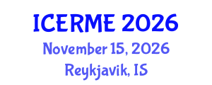 International Conference on Electronics, Robotics and Mechatronics Engineering (ICERME) November 15, 2026 - Reykjavik, Iceland International Conference on Electronics, Robotics and Mechatronics Engineering (ICERME) November 15, 2026 - Reykjavik, Iceland