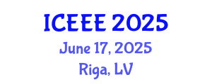 International Conference on Electrotechnics and Electrical Engineering (ICEEE) June 17, 2025 - Riga, Latvia