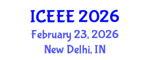 International Conference on Electrotechnics and Electrical Engineering (ICEEE) February 23, 2026 - New Delhi, India International Conference on Electrotechnics and Electrical Engineering (ICEEE) February 23, 2026 - New Delhi, India
