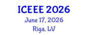 International Conference on Electrotechnics and Electrical Engineering (ICEEE) June 17, 2026 - Riga, Latvia