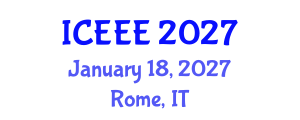 International Conference on Electrotechnics and Electrical Engineering (ICEEE) January 18, 2027 - Rome, Italy International Conference on Electrotechnics and Electrical Engineering (ICEEE) January 18, 2027 - Rome, Italy