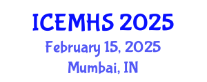 International Conference on Emergency Medicine and Healthcare Systems (ICEMHS) February 15, 2025 - Mumbai, India