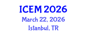 International Conference on Emergency Medicine (ICEM) March 22, 2026 - Istanbul, Turkey