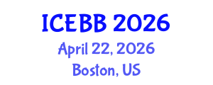 International Conference on Emerging Biosensors and Biotechnology (ICEBB) April 22, 2026 - Boston, United States