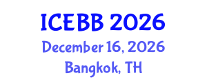 International Conference on Emerging Biosensors and Biotechnology (ICEBB) December 16, 2026 - Bangkok, Thailand International Conference on Emerging Biosensors and Biotechnology (ICEBB) December 16, 2026 - Bangkok, Thailand