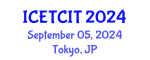 International Conference on Emerging Trends in Computer and Information Technology (ICETCIT) September 05, 2024 - Tokyo, Japan
