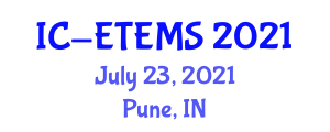 International Conference on Emerging Trends in Engineering and Management Sciences (IC-ETEMS) July 23, 2021 - Pune, India