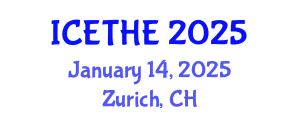 International Conference on Emerging Trends in Higher Education (ICETHE) January 14, 2025 - Zurich, Switzerland