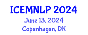 International Conference on Empirical Methods in Natural Language Processing (ICEMNLP) June 13, 2024 - Copenhagen, Denmark