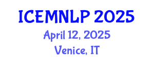International Conference on Empirical Methods in Natural Language Processing (ICEMNLP) April 12, 2025 - Venice, Italy