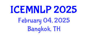 International Conference on Empirical Methods in Natural Language Processing (ICEMNLP) February 04, 2025 - Bangkok, Thailand