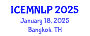 International Conference on Empirical Methods in Natural Language Processing (ICEMNLP) January 18, 2025 - Bangkok, Thailand