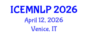 International Conference on Empirical Methods in Natural Language Processing (ICEMNLP) April 12, 2026 - Venice, Italy