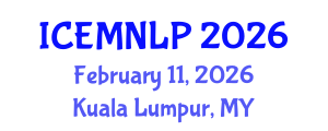 International Conference on Empirical Methods in Natural Language Processing (ICEMNLP) February 11, 2026 - Kuala Lumpur, Malaysia