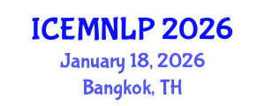 International Conference on Empirical Methods in Natural Language Processing (ICEMNLP) January 18, 2026 - Bangkok, Thailand