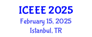 International Conference on Employment, Education and Entrepreneurship (ICEEE) February 15, 2025 - Istanbul, Turkey