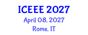 International Conference on Employment, Education and Entrepreneurship (ICEEE) April 08, 2027 - Rome, Italy International Conference on Employment, Education and Entrepreneurship (ICEEE) April 08, 2027 - Rome, Italy